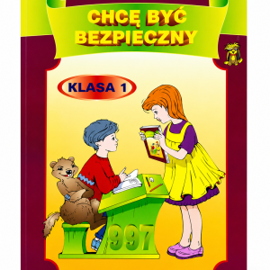 Książeczka Chcę być bezpieczny wychowanie komunikacyjne kl. I